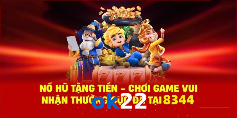 Tận hưởng sân chơi nổ hũ ok22 cùng phần quà cực hấp dẫn